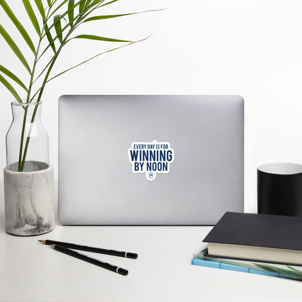 Everyday Win By Noon Sticker