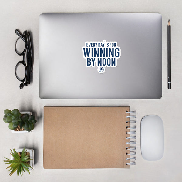 Everyday Win By Noon Sticker