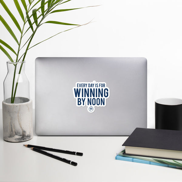 Everyday Win By Noon Sticker