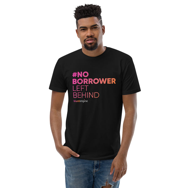 No Borrower Left Behind - Trust Engine Shirt